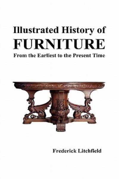 Cover for Frederick Litchfield · Illustrated History of Furniture (Hardcover Book) (2009)