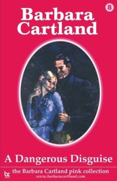 Cover for Barbara Cartland · A Dangerous Disguise (Paperback Book) (2021)