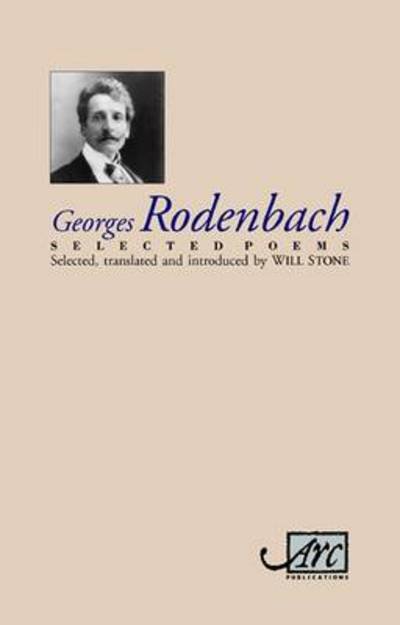 Cover for Georges Rodenbach · Georges Rodenbach: Selected Poems (Hardcover Book) (2017)
