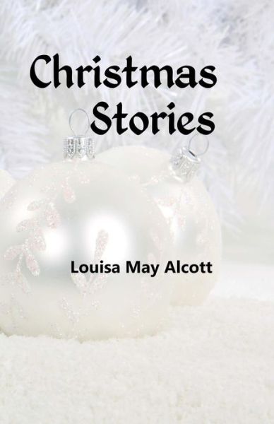 Cover for Louisa May Alcott · Christmas Stories (Paperback Book) (2014)