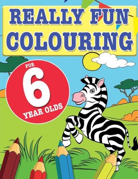 Cover for Mickey Macintyre · Really Fun Colouring Book For 6 Year Olds (Pocketbok) (2020)