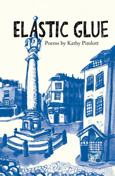 Cover for Kathy Pimlott · Elastic Glue (Paperback Book) (2019)