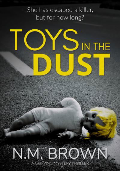 Toys In The Dust - NM Brown - Kirjat - Bloodhound Books - 9781912986071 - keskiviikko 20. maaliskuuta 2019