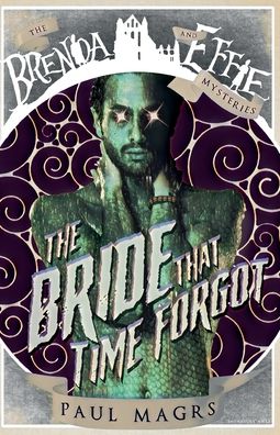 Cover for Paul Magrs · The Bride that Time Forgot - Brenda and Effie Mysteries (Pocketbok) (2020)