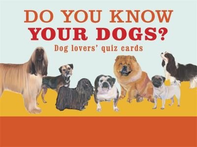 Cover for Debora Robertson · Do You Know Your Dogs?: Dog lovers' quiz cards (Lernkarteikarten) (2021)