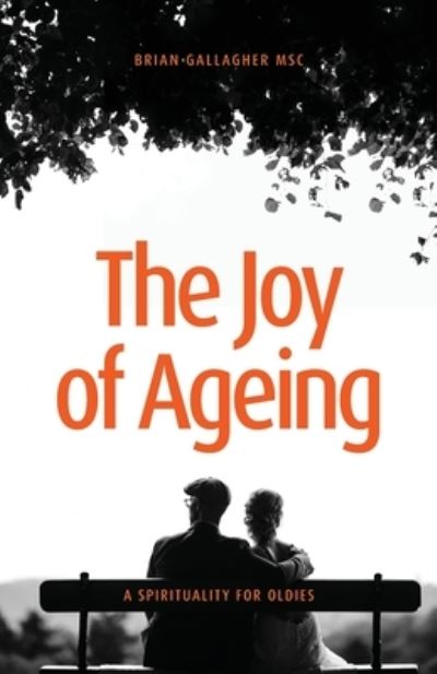 Cover for Brian Gallagher · The Joy of Ageing (Paperback Book) (2021)