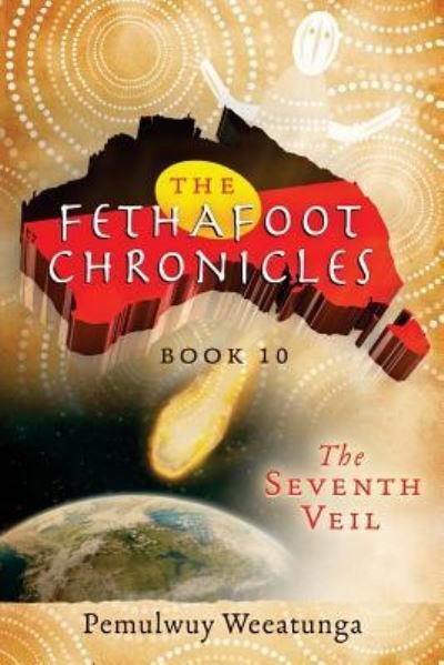 Cover for Pemulwuy Weeatunga · The Seventh Veil - Fethafoot Chronicles (Paperback Bog) (2016)