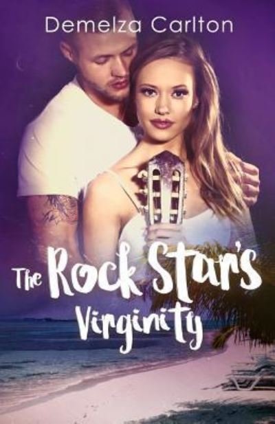 Cover for Demelza Carlton · The Rock Star's Virginity (Paperback Book) (2018)