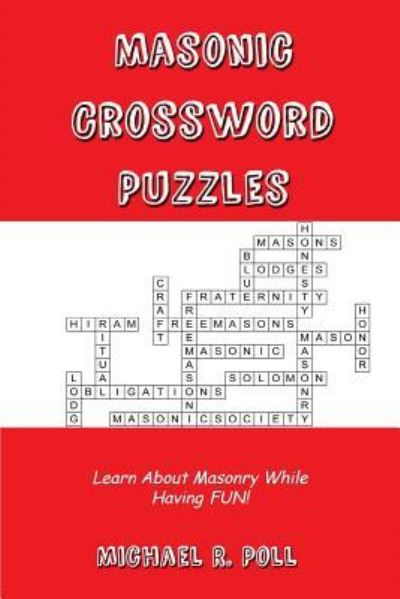 Masonic Crossword Puzzles - Michael R Poll - Books - Cornerstone Book Publishers - 9781934935071 - November 13, 2009