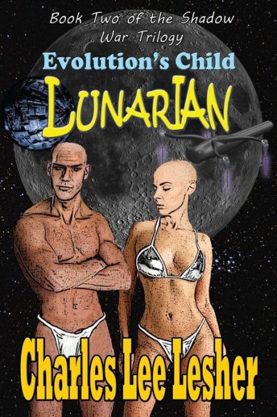 Cover for Charles Lee Lesher · Evolution's Child - Lunarian (Republic of Luna) (Volume 2) (Paperback Book) (2015)