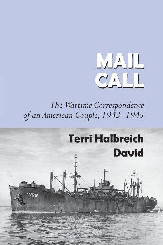 Cover for Terri Halbreich David · Mail Call: the Wartime Correspondence of an American Couple 1943-1945 (Paperback Book) (2013)