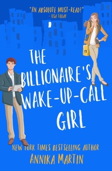 Cover for Annika Martin · The Billionaire's Wake-Up-Call Girl: An enemies-to-lovers romantic comedy (Pocketbok) (2021)