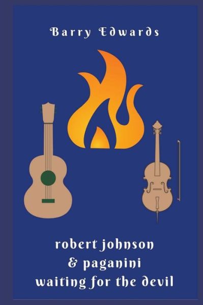 Cover for Barry Edwards · Robert Johnson &amp; Paganini Waiting for the Devil (Paperback Book) (2018)