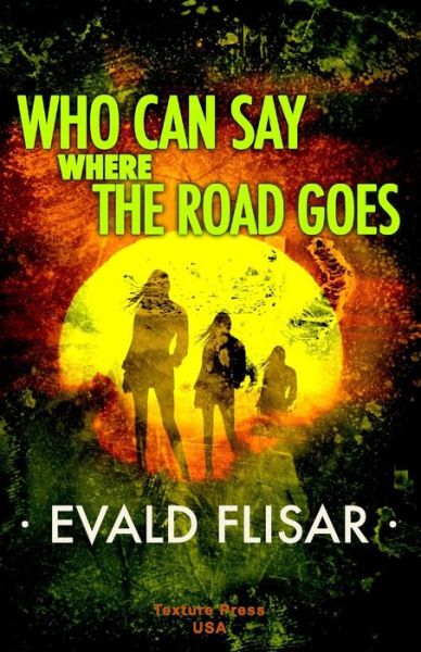 Cover for Evald Flisar · Who Can Say Where the Road Goes (Paperback Book) (2018)