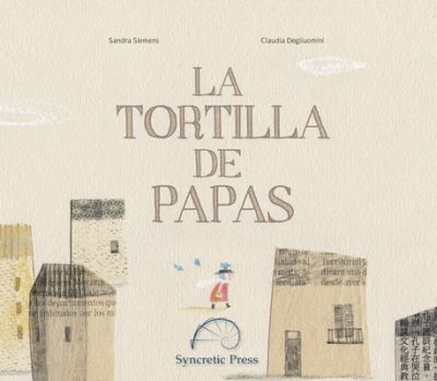 Cover for Sandra Siemens · La Tortilla de Papas (Hardcover Book) (2017)