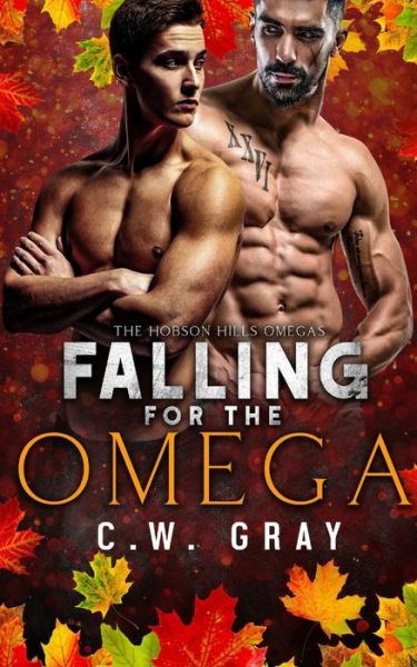 Cover for C. W. Gray · Falling for the Omega (Pocketbok) (2019)