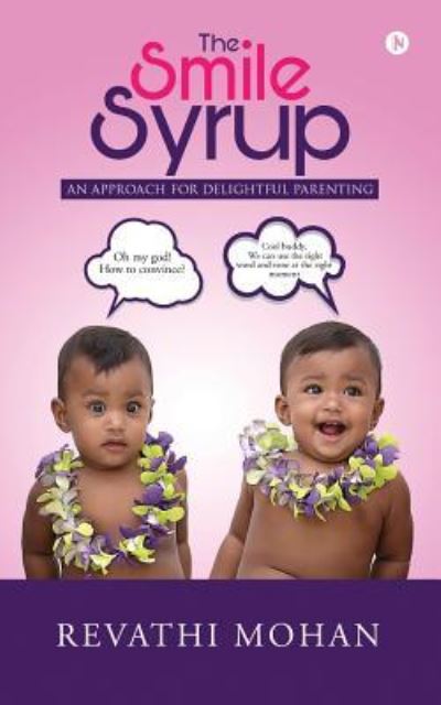The Smile Syrup - Revathi Mohan - Livros - Notion Press, Inc. - 9781948147071 - 2 de novembro de 2017
