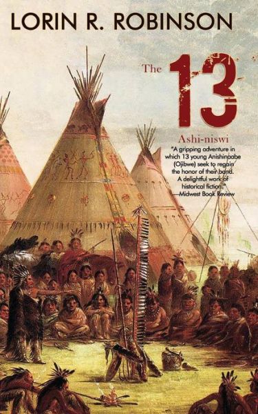 The 13 - Lorin R Robinson - Książki - Open Books Publishing (UK) - 9781948598071 - 10 maja 2018