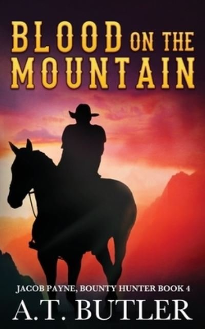 Cover for A T Butler · Blood on the Mountain (Pocketbok) (2021)