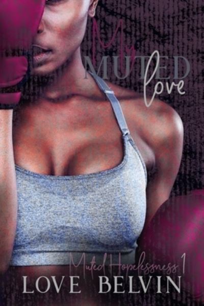 Cover for Love Belvin · My Muted Love (Paperback Book) (2020)