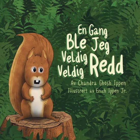 Cover for Chandra Ghosh Ippen · En Gang Ble Jeg Veldig Veldig Redd (Paperback Book) (2019)
