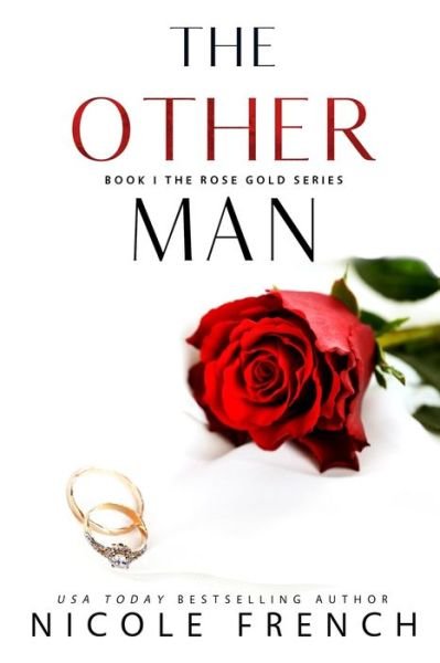 The Other Man - Nicole French - Bøger - Nicole French Romance - 9781950663071 - 9. marts 2020