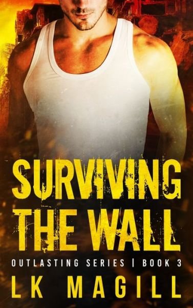 Cover for Lk Magill · Surviving the Wall (Hardcover bog) (2019)