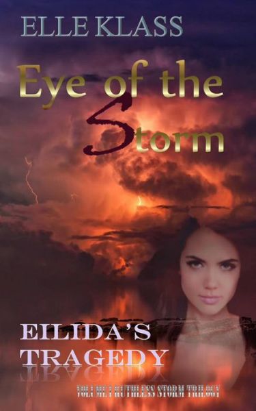 Cover for Elle Klass · Eye of the Storm Eilida's Tragedy (Taschenbuch) (2020)