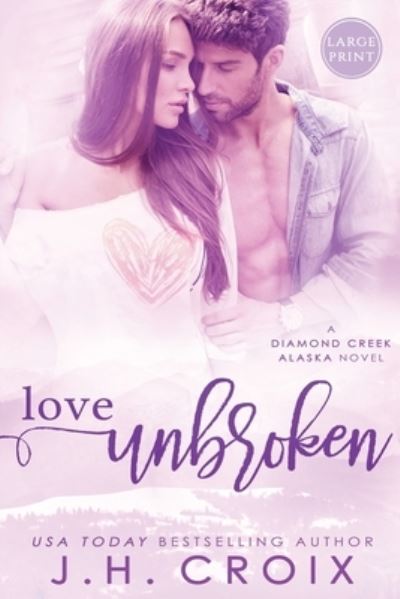 Cover for J H Croix · Love Unbroken (Paperback Book) (2015)