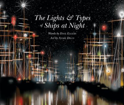 Cover for Dave Eggers · Lights &amp; Types of Ships at Night (Gebundenes Buch) (2020)