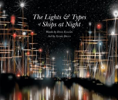 Cover for Dave Eggers · Lights &amp; Types of Ships at Night (Inbunden Bok) (2020)
