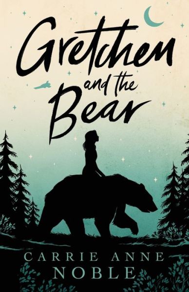 Cover for Carrie Anne Noble · Gretchen and the Bear (Paperback Book) (2020)