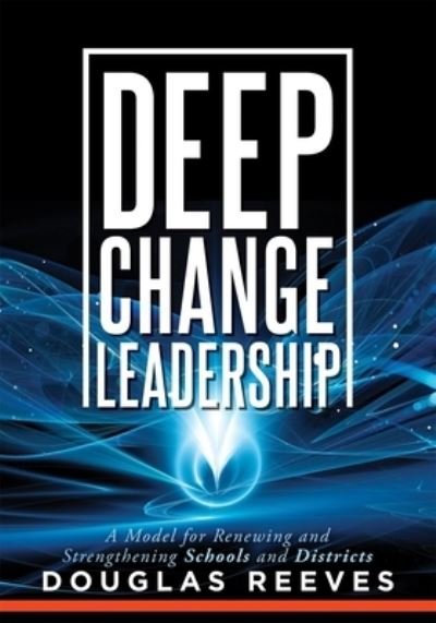 Cover for Douglas Reeves · Deep Change Leadership (Book) (2021)