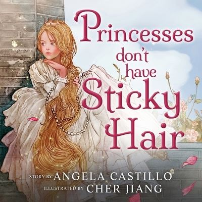 Cover for Angela Castillo · Princesses don't have Sticky Hair (Paperback Book) (2020)