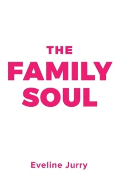 Cover for Eveline Jurry · Family Soul (N/A) (2021)