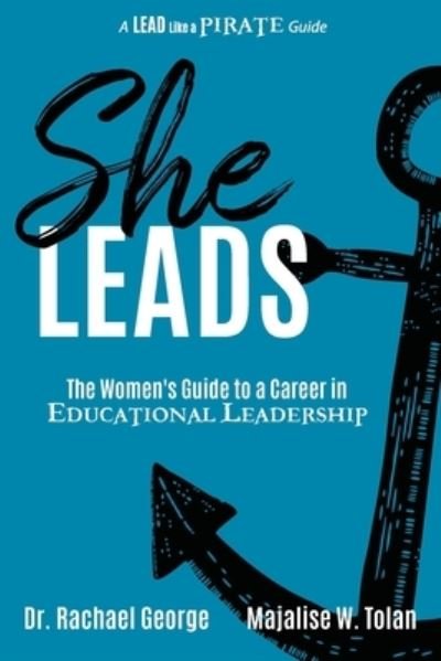 She Leads - Rachael George - Books - Dave Burgess Consulting - 9781956306071 - January 18, 2022