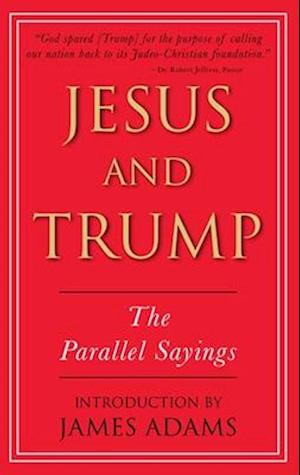 Jesus And Trump - James Adams - Books - - 9781965290071 - July 1, 2025