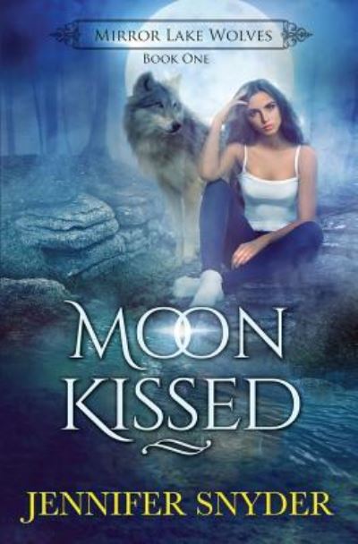 Cover for Jennifer Snyder · Moon Kissed (Paperback Book) (2017)