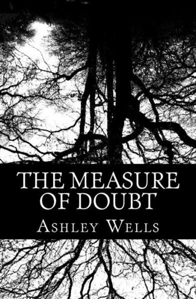 Cover for Ashley Wells · The Measure of Doubt (Paperback Book) (2017)