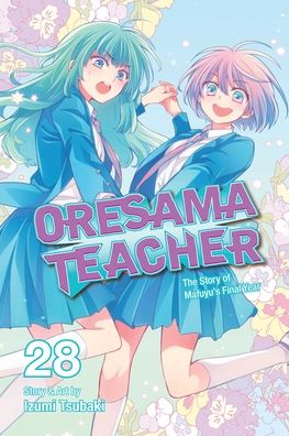 Oresama Teacher, Vol. 28 - Oresama Teacher - Izumi Tsubaki - Książki - Viz Media, Subs. of Shogakukan Inc - 9781974720071 - 1 kwietnia 2021