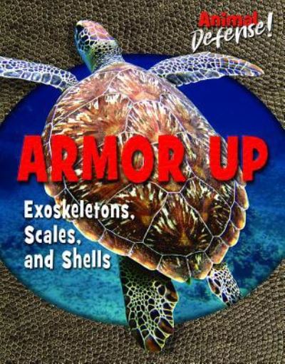 Armor Up - Emma Carlson Berne - Books - Enslow Publishing - 9781978508071 - July 30, 2019