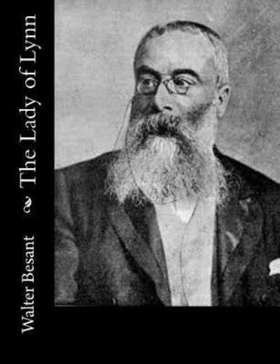 Cover for Sir Walter Besant · The Lady of Lynn (Paperback Book) (2017)