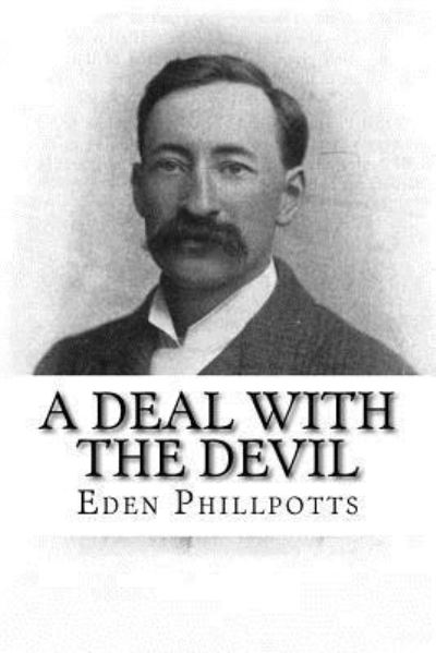 Cover for Eden Phillpotts · A Deal with the Devil (Paperback Book) (2017)