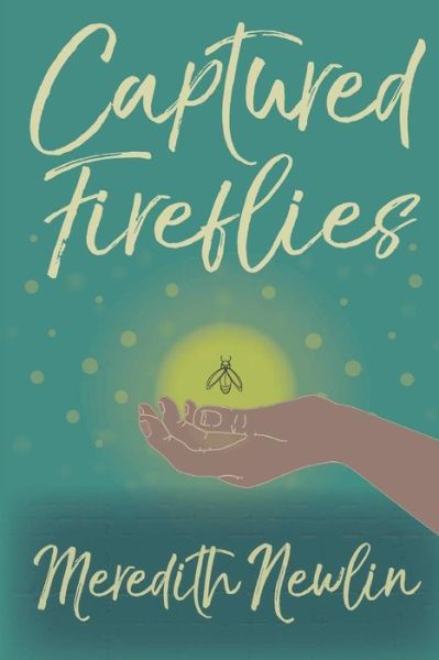 Cover for Meredith a Newlin · Captured Fireflies (Paperback Book) (2017)