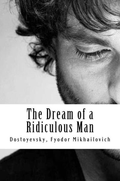 Cover for Dostoyevsky Fyodor Mikhailovich · The Dream of a Ridiculous Man (Pocketbok) (2017)