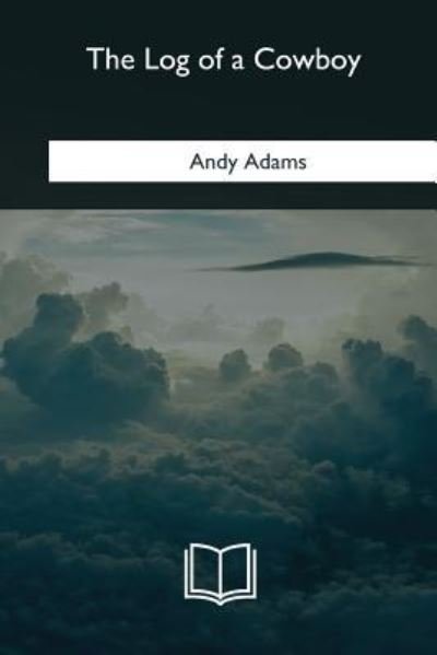Cover for Andy Adams · The Log of a Cowboy (Paperback Bog) (2018)