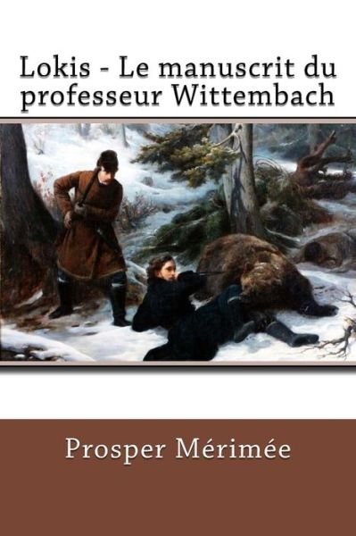 Cover for Prosper Merimee · Lokis - Le Manuscrit Du Professeur Wittembach (Pocketbok) (2018)