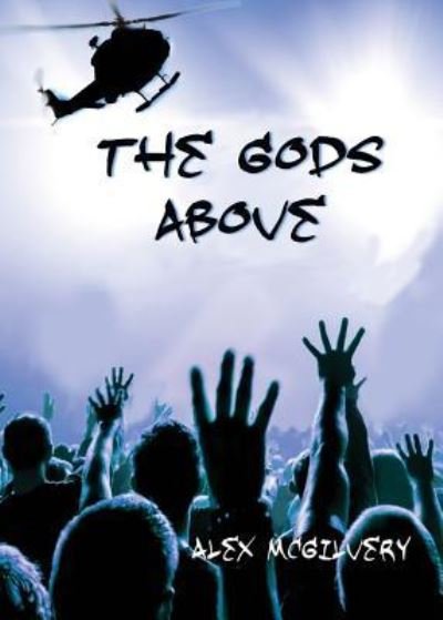 Cover for Alex McGilvery · The Gods Above (Paperback Book) (2018)