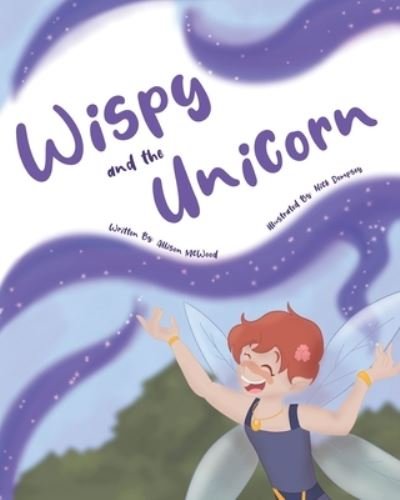 Cover for Allison McWood · Wispy and the Unicorn (Pocketbok) (2021)