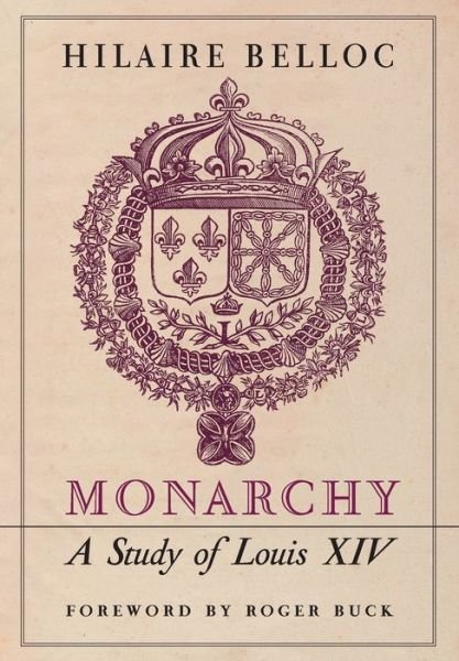 Cover for Hilaire Belloc · Monarchy (Book) (2022)